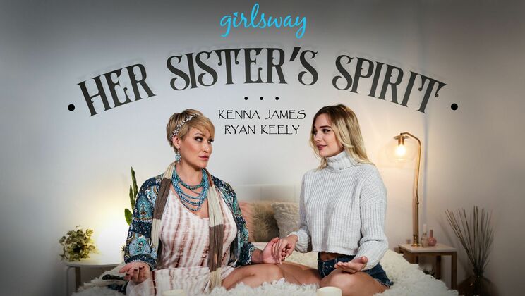 [Girlsway] - Her Sister's Desire - Kenna James - Ryan Keely