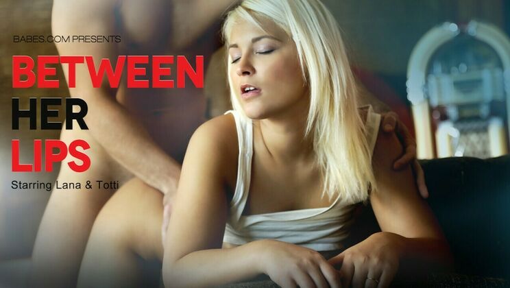 [Babes.com] - Lana's Licking Her Lips - Totti - Lana