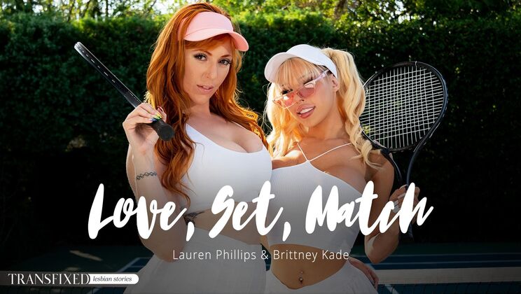 [Transfixed] - Lauren Phillips Loves to Get Fucked - Lauren Phillips - Brittney Kade