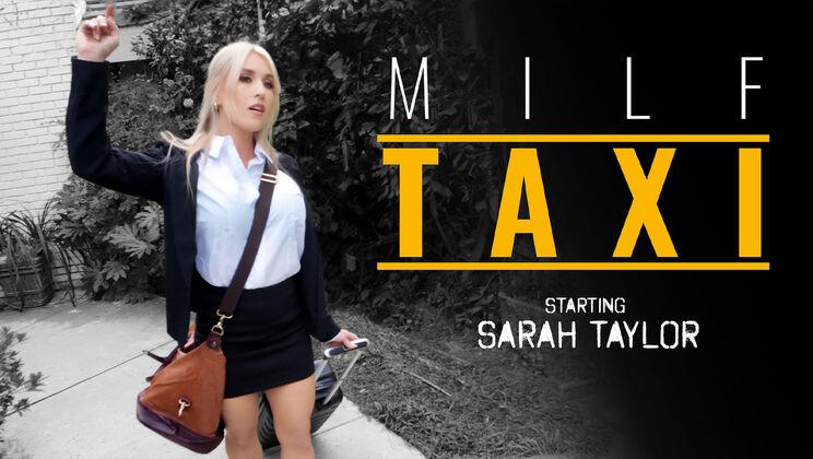 [MILFTaxi] - Sarah Taylor's Pussy Gets Licked and Fucked by Calvin - Calvin Hardy - Sarah Taylor