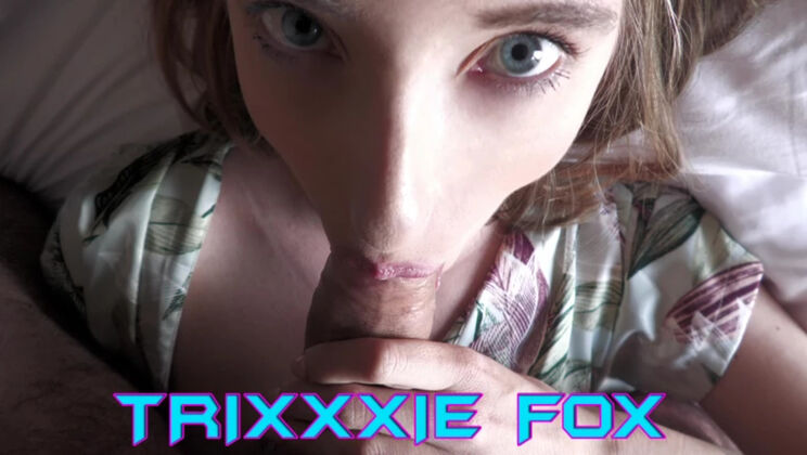 [WakeupnFuck] - Trixxxie Fox's Gaping Ass Takes It All