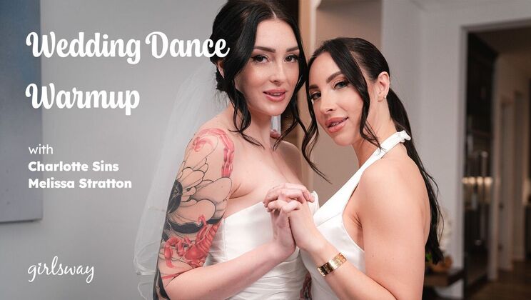 [Girlsway] - Wedding Prep with Lesbian Lovemaking - Charlotte Sins - Melissa Stratton