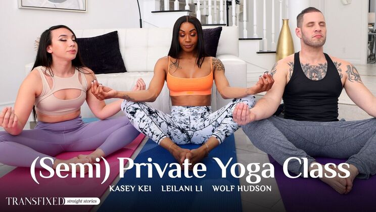 [Transfixed] - Private Yoga Class with Kinky Twist - Wolf Hudson - Kasey Kei - Leilani Li
