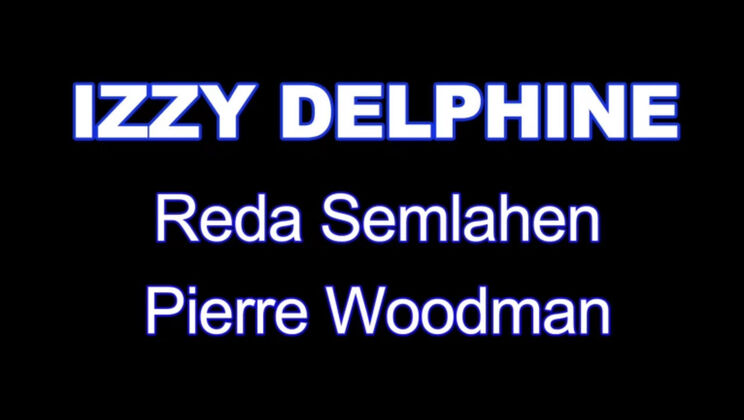 [ScenesXXXX] - Izzy Delphine - Anal that way - I liked - Izzy Delphine