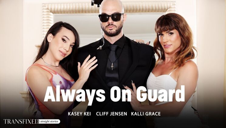 [Transfixed] - On Guard for Some Hot Shemale Sex - Kasey Kei - Cliff Jensen - Kalli Grace