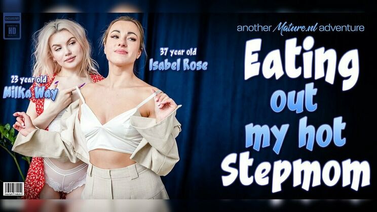 [Mature.nl] - Mature MILF Isabel Rose eats teen Milka Way’s wet pussy